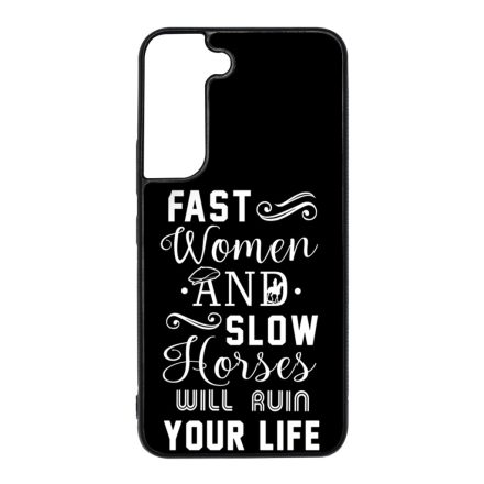 Fast Women, Slow Horses peaky blinders Samsung Galaxy S22 tok