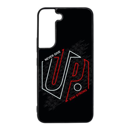 Never give up Stay Strong Motivacios Samsung Galaxy S22 tok