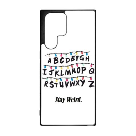Stay Weird - Stranger Things Samsung Galaxy S22 Ultra tok