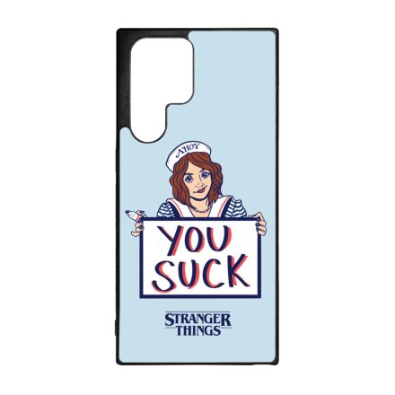 Robin - You suck - Stranger things Samsung Galaxy S22 Ultra tok