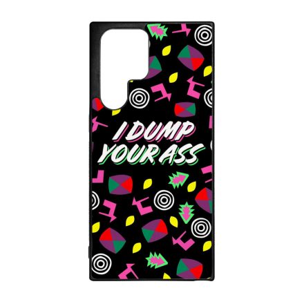 I dump your ass - Stranger Things Eleven Samsung Galaxy S22 Ultra tok