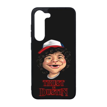Trust in Dustin - Stranger things Samsung Galaxy S23 Plus tok