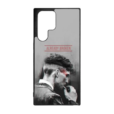 Already Broken - thomas shelby peaky blinders Samsung Galaxy S23 Ultra tok