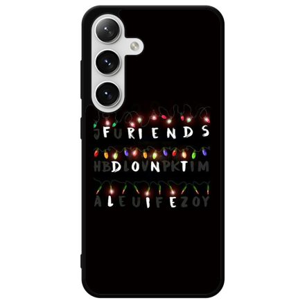 Friends dont lie - stranger things Samsung Galaxy S24 Plus tok