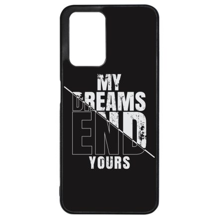 My Dream ends yours Motivacios Xiaomi Redmi 10 / Redmi 10 (2022) tok